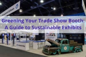 text 'greening your trade show booth: a guide to sustainable exhibits' with photo of a auto trade show in the background